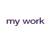 About My Work